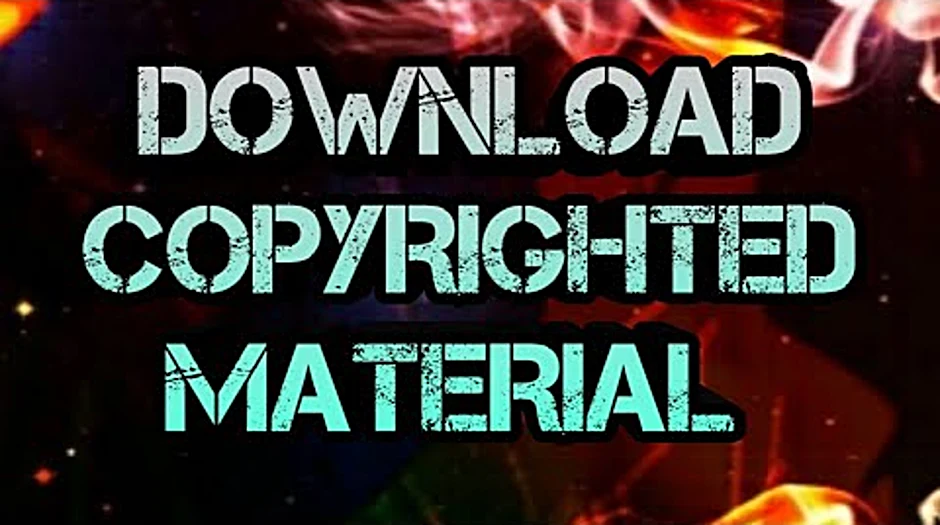 Can i download copyrighted material